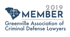 2019 Member of Greenville Association of Criminal Defense Lawyers